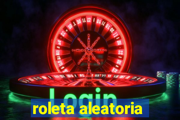 roleta aleatoria