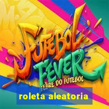 roleta aleatoria