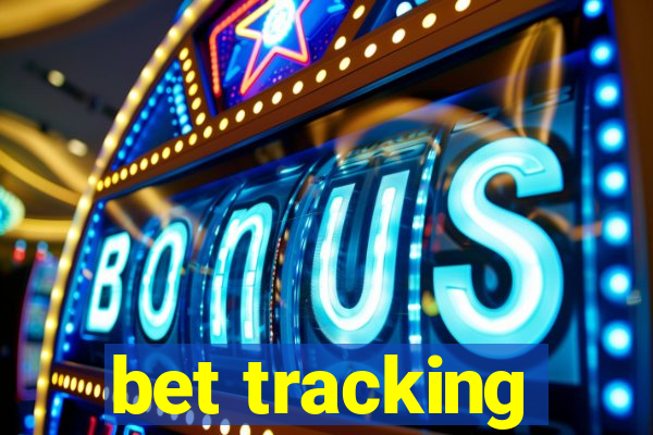 bet tracking