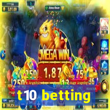 t10 betting