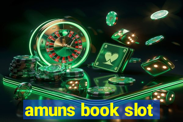 amuns book slot