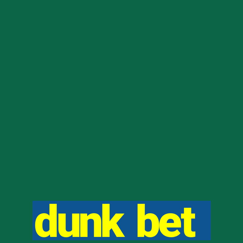 dunk bet