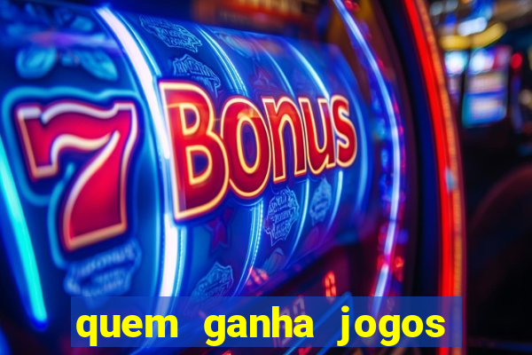 quem ganha jogos de hoje