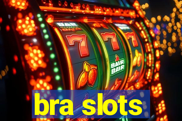 bra slots