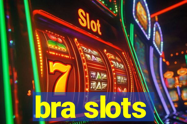 bra slots