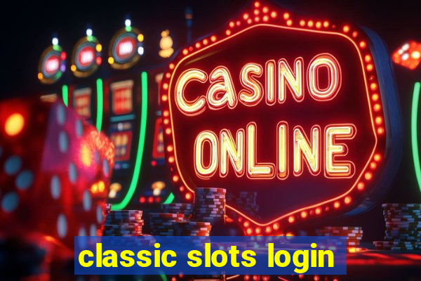 classic slots login