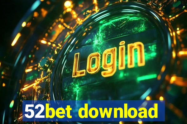 52bet download