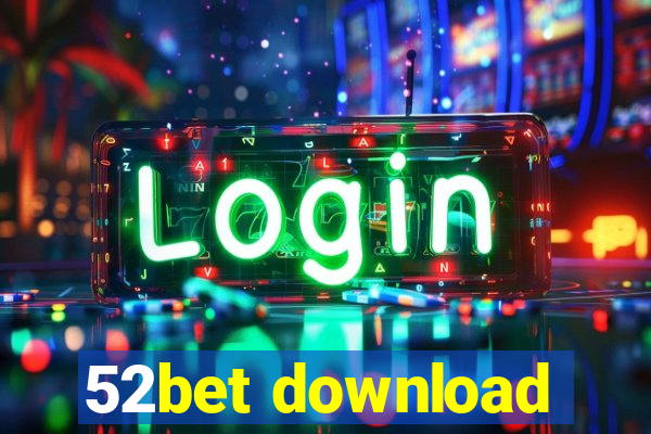 52bet download