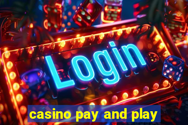 casino pay and play