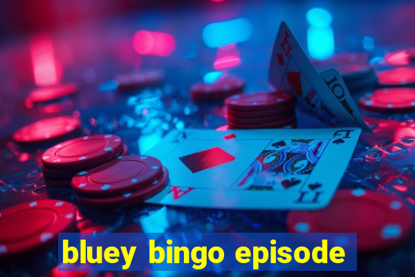 bluey bingo episode