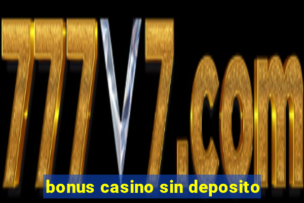 bonus casino sin deposito