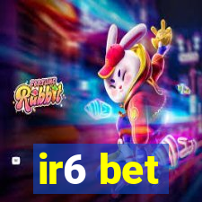 ir6 bet