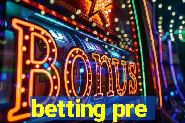 betting pre