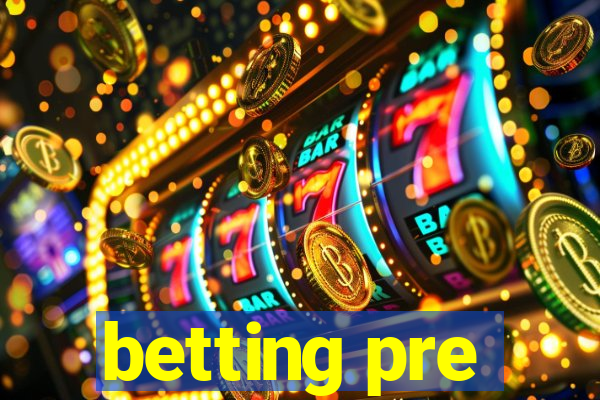 betting pre