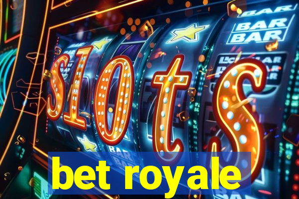 bet royale