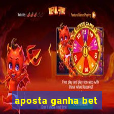 aposta ganha bet