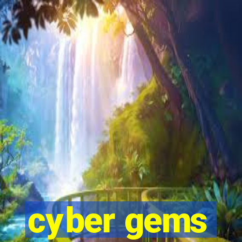 cyber gems