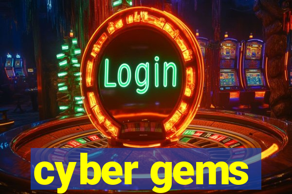 cyber gems