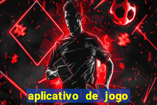 aplicativo de jogo ganhar dinheiro