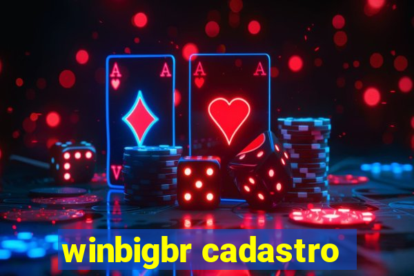 winbigbr cadastro