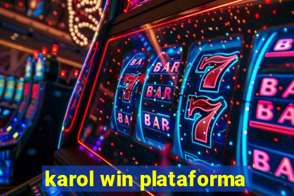 karol win plataforma