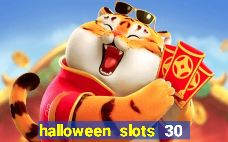 halloween slots 30 linhas multi jogos