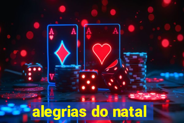 alegrias do natal