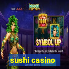 sushi casino