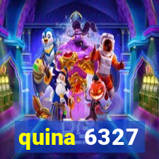 quina 6327