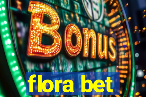 flora bet