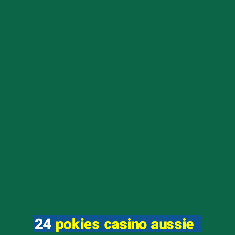 24 pokies casino aussie