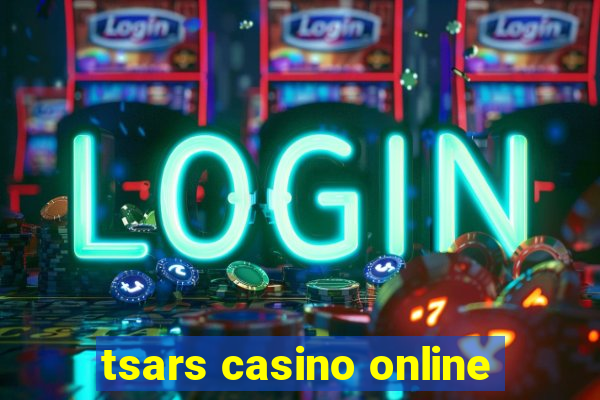 tsars casino online