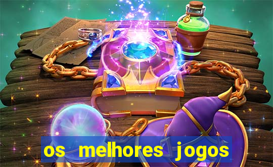 os melhores jogos de apostas