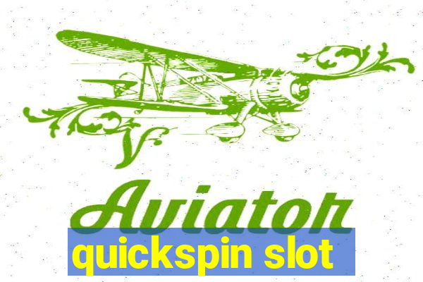 quickspin slot