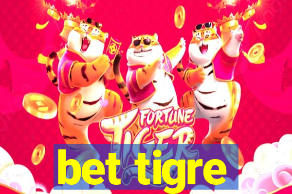 bet tigre