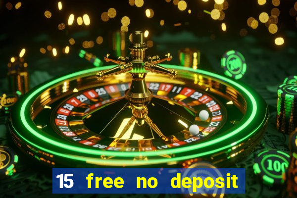 15 free no deposit casino to win real money