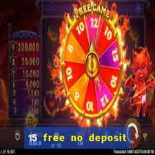 15 free no deposit casino to win real money