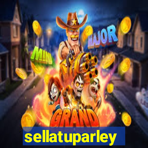 sellatuparley