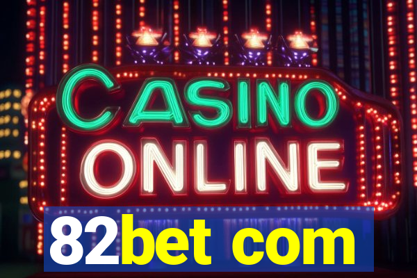 82bet com