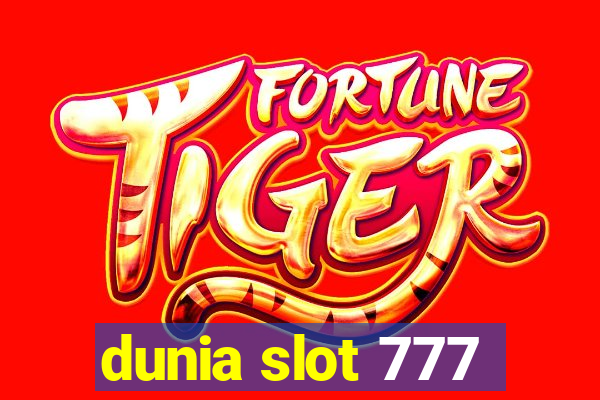 dunia slot 777