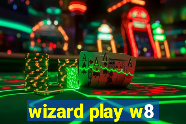 wizard play w8