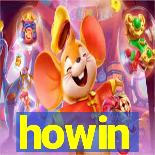 howin