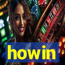 howin