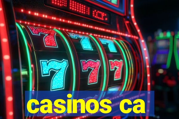 casinos ca