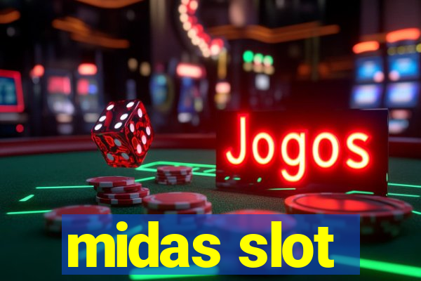 midas slot