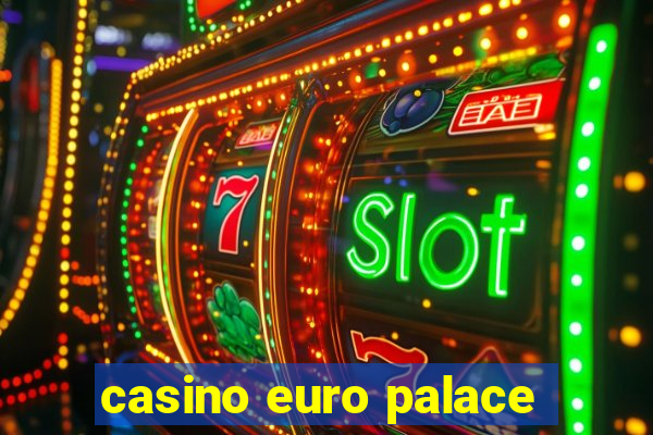 casino euro palace