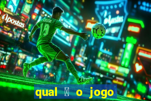 qual 茅 o jogo de c****