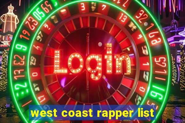 west coast rapper list