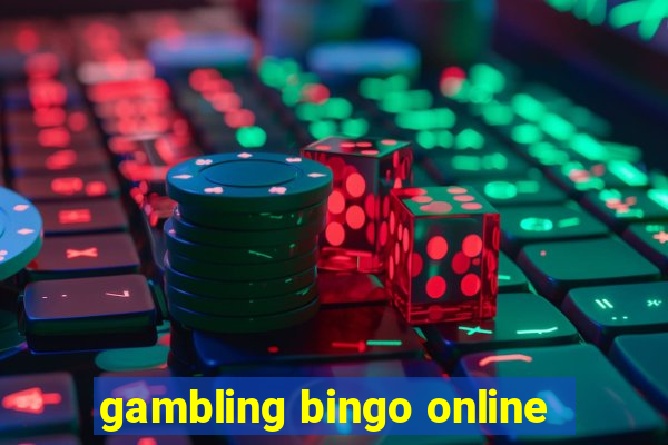 gambling bingo online