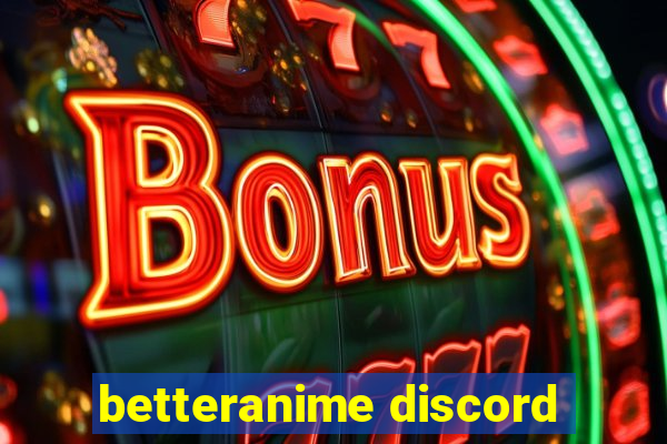 betteranime discord